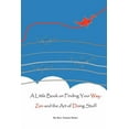 thumbnail image 1 of A Little Book on Finding Your Way (Paperback), 1 of 1