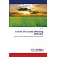thumbnail image 1 of A look at factors affecting attitudes (Paperback), 1 of 1