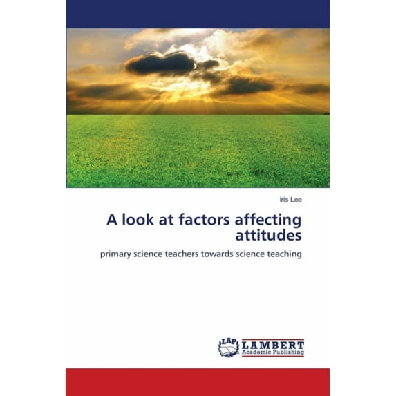 A look at factors affecting attitudes (Paperback)