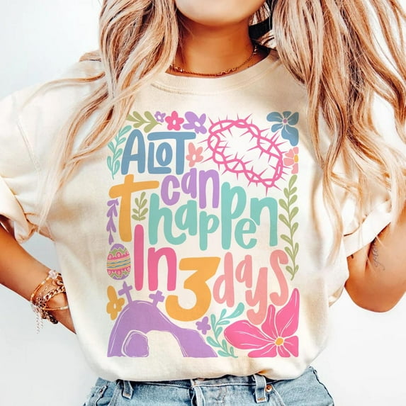 A lot can happen in 3 days Shirt, Christian Easter Shirt, He is risen Shirt, Bible verse Shirt