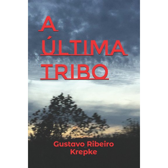 A Ãltima Tribo, (Paperback)
