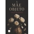thumbnail image 1 of A mÃ£e objeto, (Paperback), 1 of 1