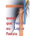 thumbnail image 1 of A_machina_de_fazer_poesia: quase que eu Poesia (Paperback), 1 of 1