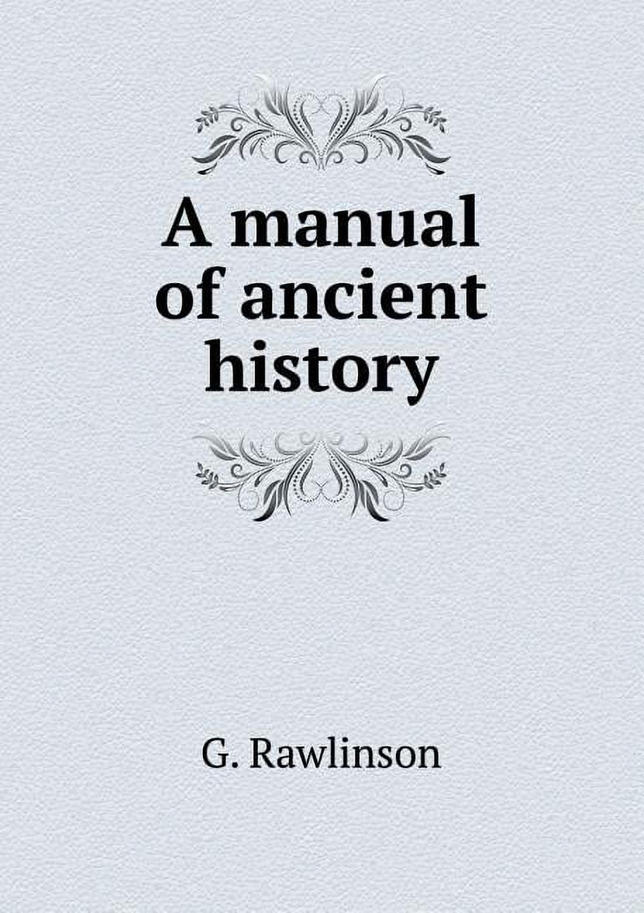 A manual of ancient history (Paperback)