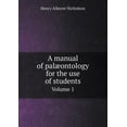 thumbnail image 1 of A Manual of Palæontology for the Use of Students Volume 1 (Paperback), 1 of 1