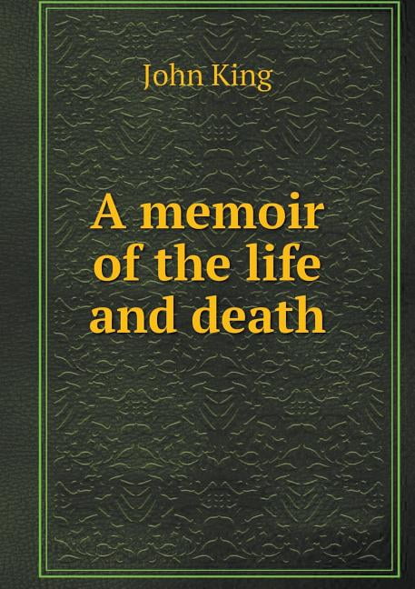A memoir of the life and death (Paperback)