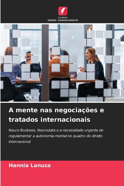 A mente nas negociaÃ§Ãµes e tratados internacionais, (Paperback)