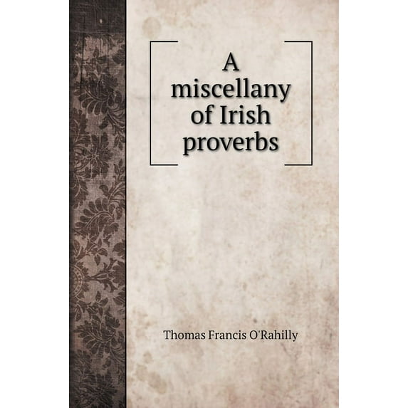 A miscellany of Irish proverbs (Hardcover)