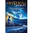 thumbnail image 1 of A mystical journey: Meetings with extraordinary masters, magicians and shamans, (Paperback), 1 of 1