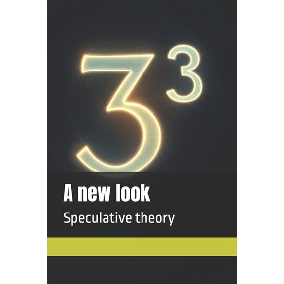 A new look: Speculative theory, (Paperback)
