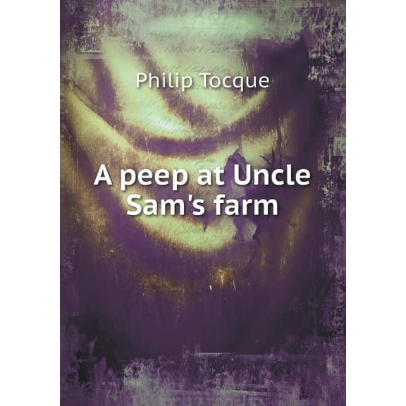 A peep at Uncle Sam's farm (Paperback)