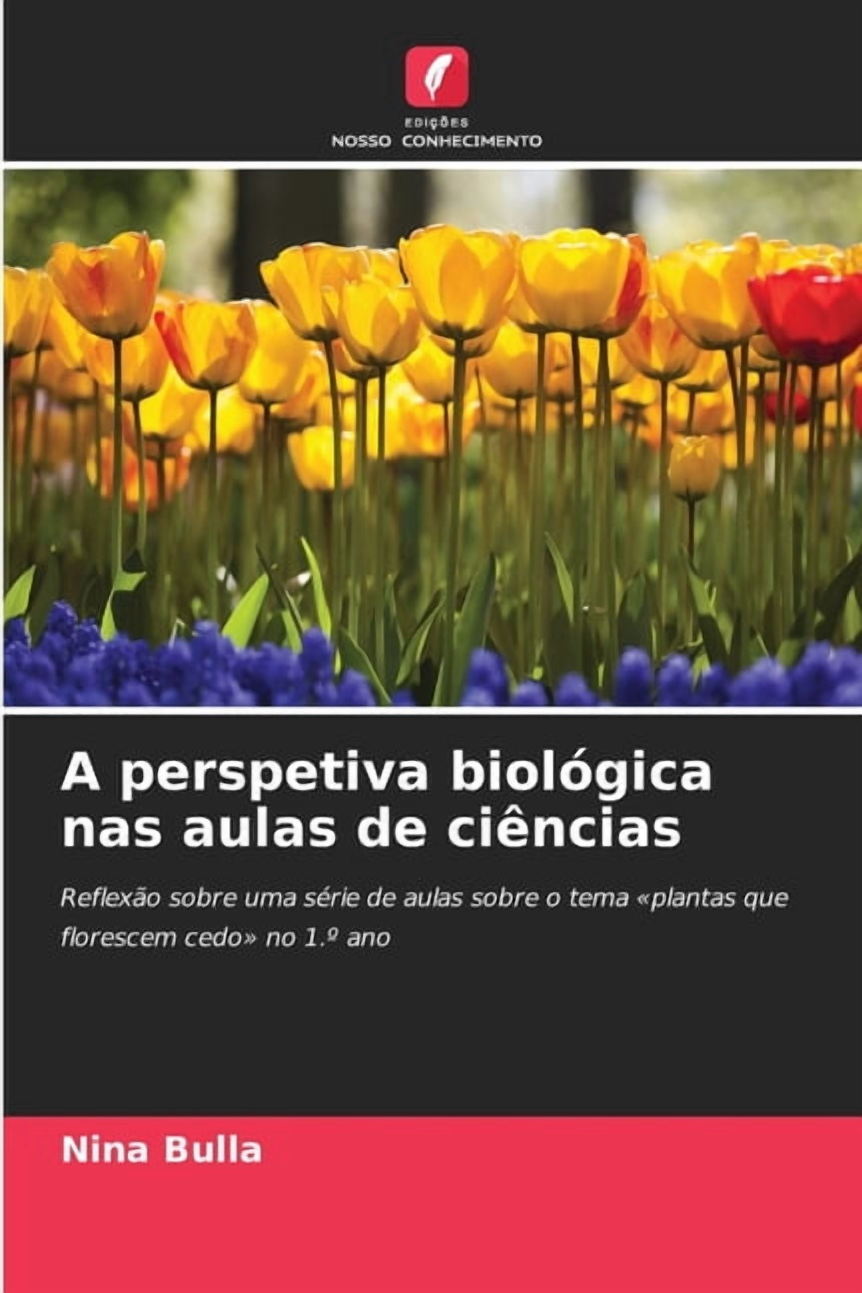 A perspetiva biolÃ³gica nas aulas de ciÃªncias, (Paperback)