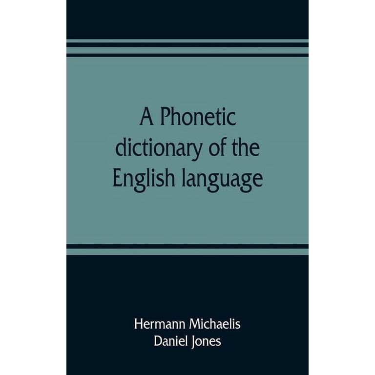 A phonetic dictionary of the English language, (Paperback