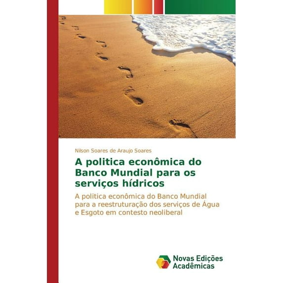 A politica econômica do Banco Mundial para os serviços hídricos (Paperback)