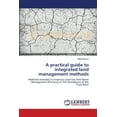 thumbnail image 1 of A practical guide to integrated land management methods (Paperback), 1 of 1