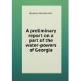 thumbnail image 1 of A preliminary report on a part of the water-powers of Georgia (Paperback), 1 of 1