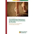 thumbnail image 1 of A prostituição feminina e associação de prostitutas da Paraíba (Paperback), 1 of 1