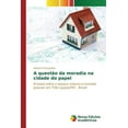 thumbnail image 1 of A questão da moradia na cidade do papel (Paperback), 1 of 1