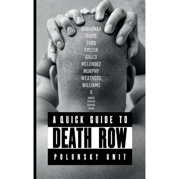 A quick guide to death row: Allan B. Polunsky Unit (Texas), (Paperback)