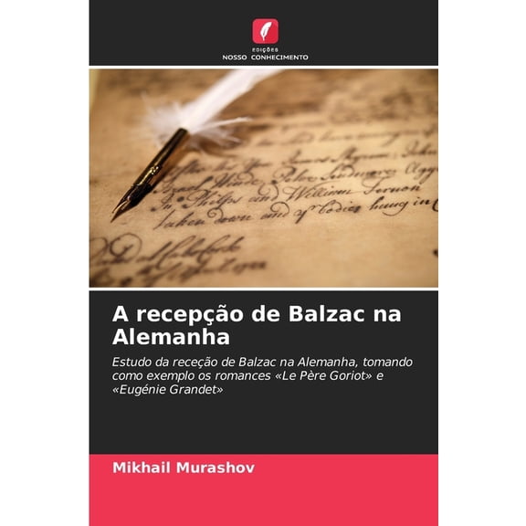 A recepo de Balzac na Alemanha, (Paperback)