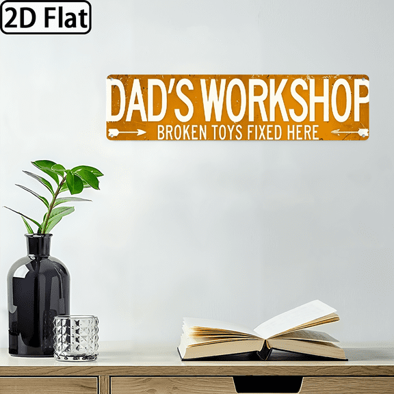 A rectangular "DAD'S WORKSHOP BROKEN TOYS FIXED HERE" (with arrows) aluminum sign. For home Decorative Signs & Plaques. 2D flat, 16 * 4 inches.