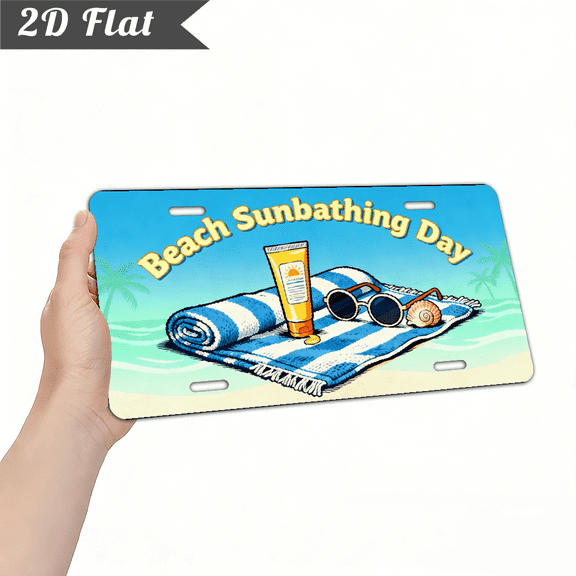 A rectangular aluminum "Beach Sunbathing Day" decorative sign. For home Decorative Signs & Plaques. Size is 12 * 6 inches.