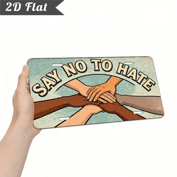 A rectangular aluminum "SAY NO TO HATE" decorative sign. For home Decorative Signs & Plaques. Size is 12 * 6 inches.