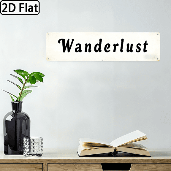 A rectangular aluminum "Wanderlust" decorative sign. For home Decorative Signs & Plaques. 2D flat image. Size is 12 * 6 inches.