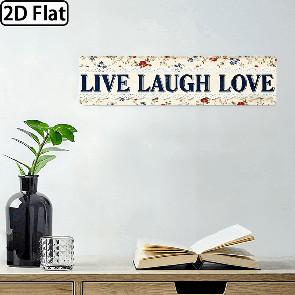 A rectangular aluminum sign with "LIVE LAUGH LOVE". Suitable for home Decorative Signs & Plaques. USA 250th Anniversary. Size: 16 * 4 inches.