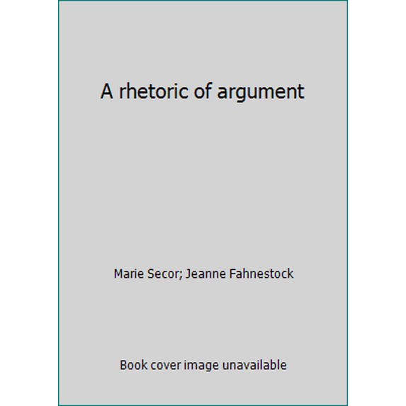 Pre-Owned A rhetoric of argument (Hardcover) 0394324161 9780394324166
