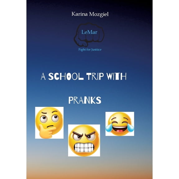 A school trip with pranks, (Paperback)
