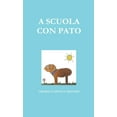thumbnail image 1 of A scuola con Pato, (Paperback), 1 of 1