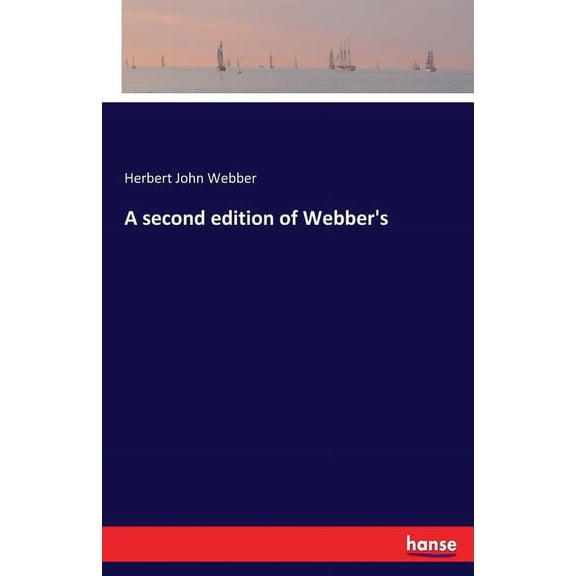 A second edition of Webber's, (Paperback)