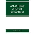 thumbnail image 1 of A short history of the 14th Vermont Reg't, (Paperback), 1 of 1