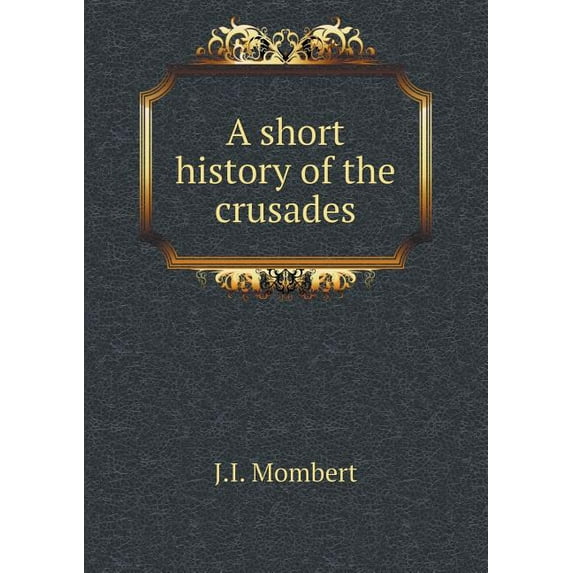 A short history of the crusades (Paperback)