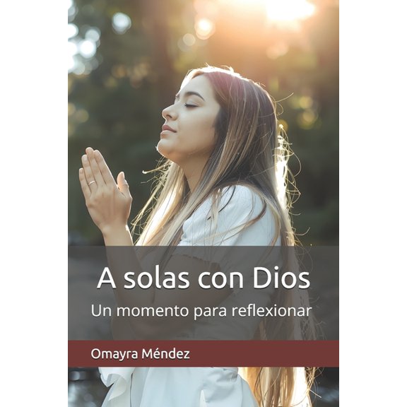 A solas con Dios: Un momento para reflexionar, (Paperback)