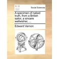 thumbnail image 1 of A specimen of naked truth, from a British sailor, a sincere wellwisher, ... (Paperback), 1 of 1