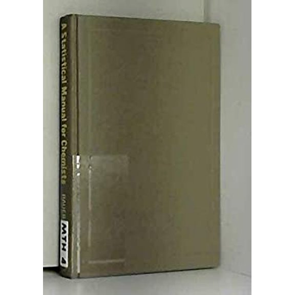 Pre-Owned A statistical manual for chemists Hardcover Edward L Bauer