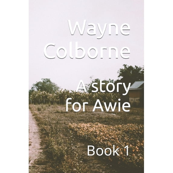 A story for Awie : Book 1 (Paperback)
