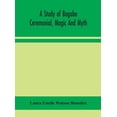 thumbnail image 1 of A Study Of Bagobo Ceremonial, Magic And Myth, (Hardcover), 1 of 1
