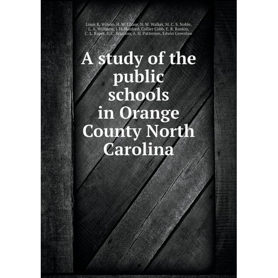 A study of the public schools in Orange County North Carolina (Paperback)