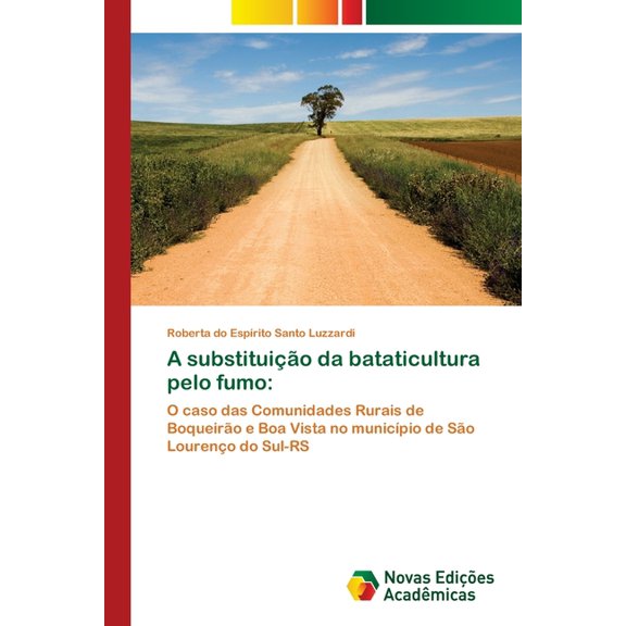 A substituio da bataticultura pelo fumo (Paperback)