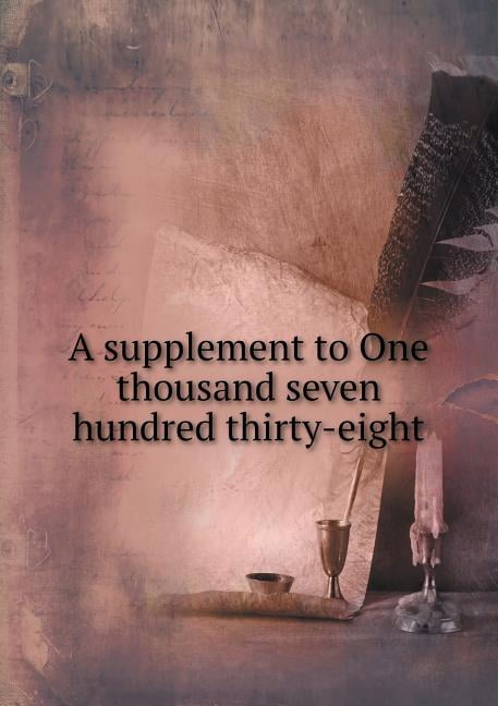 A supplement to One thousand seven hundred thirty-eight (Paperback)
