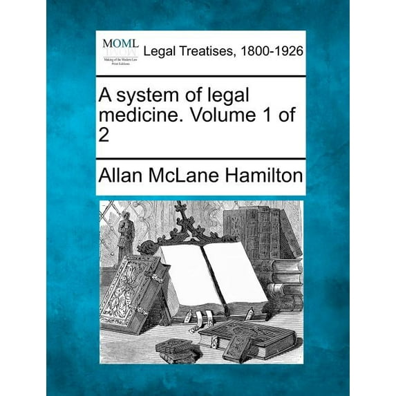 A system of legal medicine. Volume 1 of 2 (Paperback)
