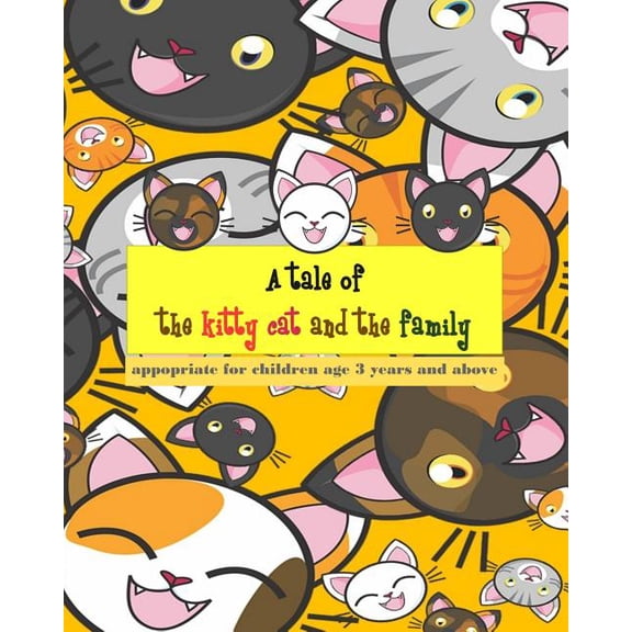 A tale of the kitty cat and the family: To practice reading skills Learning English vocabulary both nouns and adjectives, (Paperback)