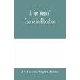 thumbnail image 1 of A ten weeks' course in elocution, (Paperback), 1 of 1