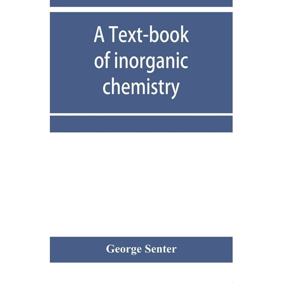 A text-book of inorganic chemistry, (Paperback)