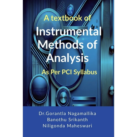 A textbook of Instrumental Methods of Analysis: As per PCI syllabus, (Paperback)