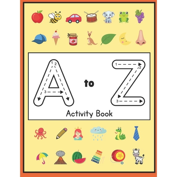 A to Z Alphabet Activity Book: The Ultimate Kids' Alphabet Activity Book!, (Paperback)