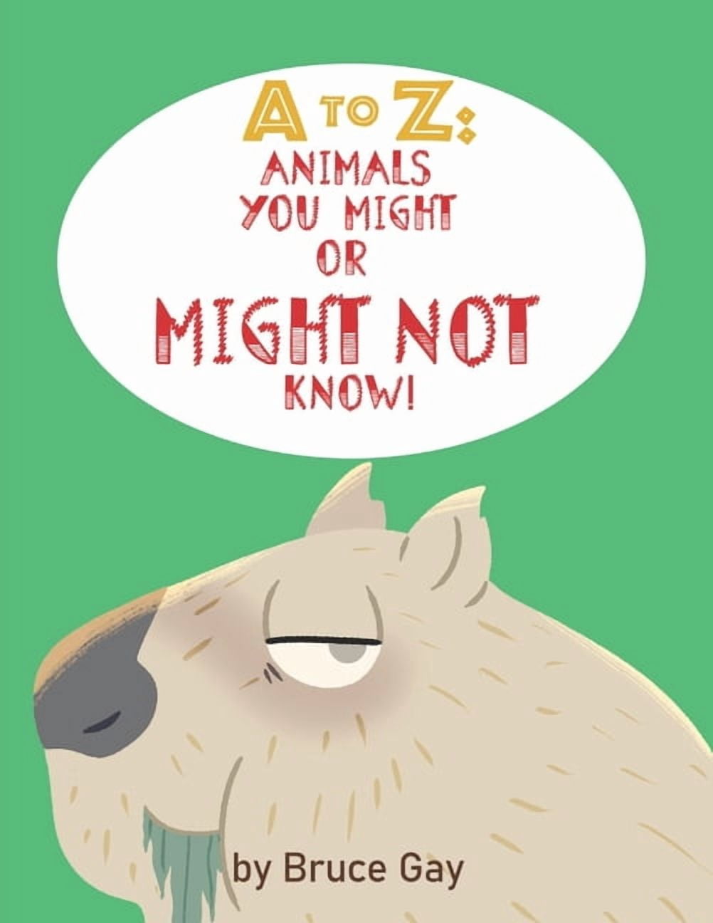 A to Z: Animals you might or might not know!, (Paperback)